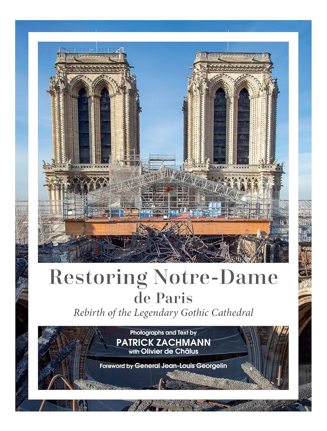 Restoring Notre-Dame de Paris: Rebirth of the Legendary Gothic Cathedral Hardcover – January 28, 2024